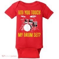 Did You Touch My Drum Set Funny Percussion Music Baby Bodysuit thumb 0