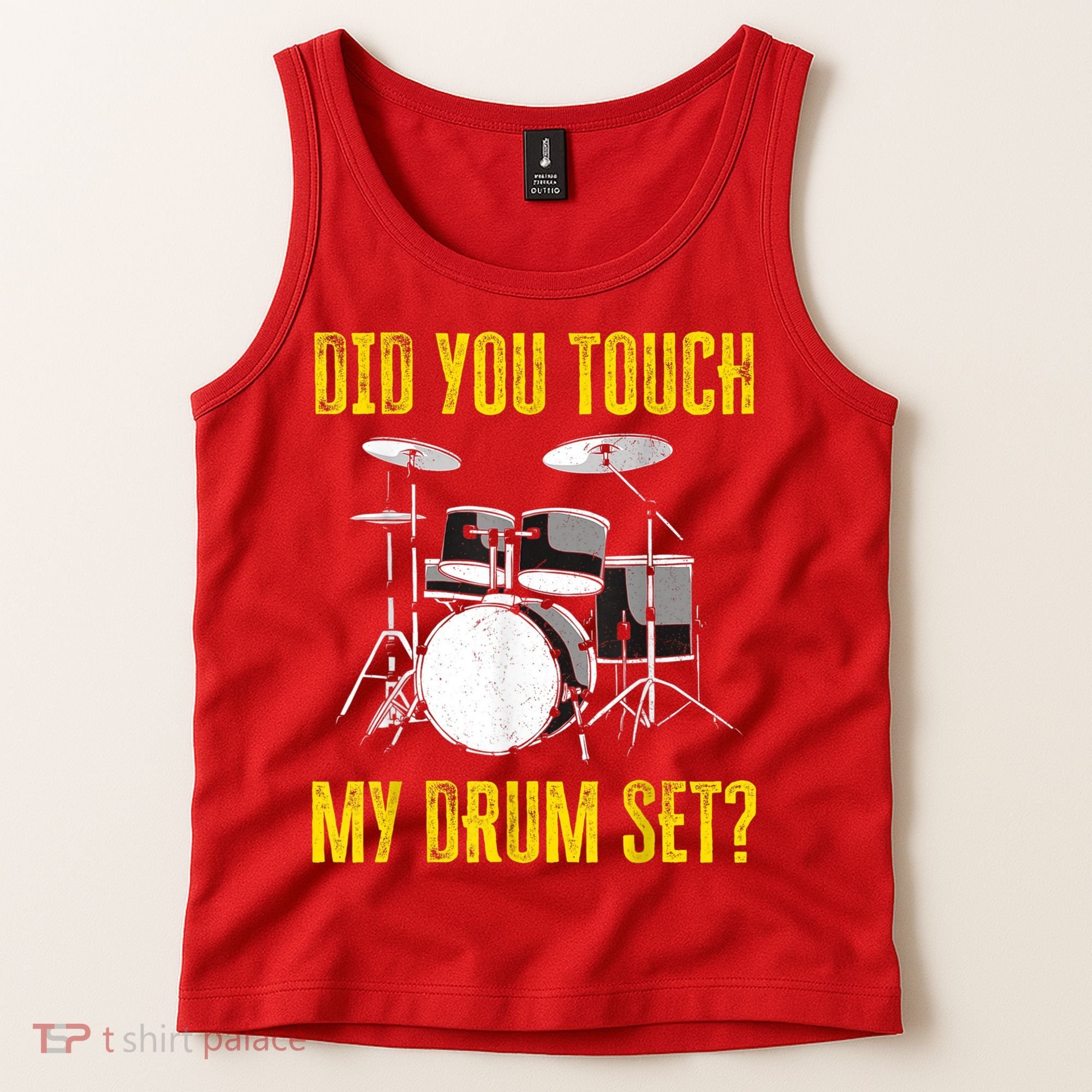 Did You Touch My Drum Set Funny Percussion Music Tank Top