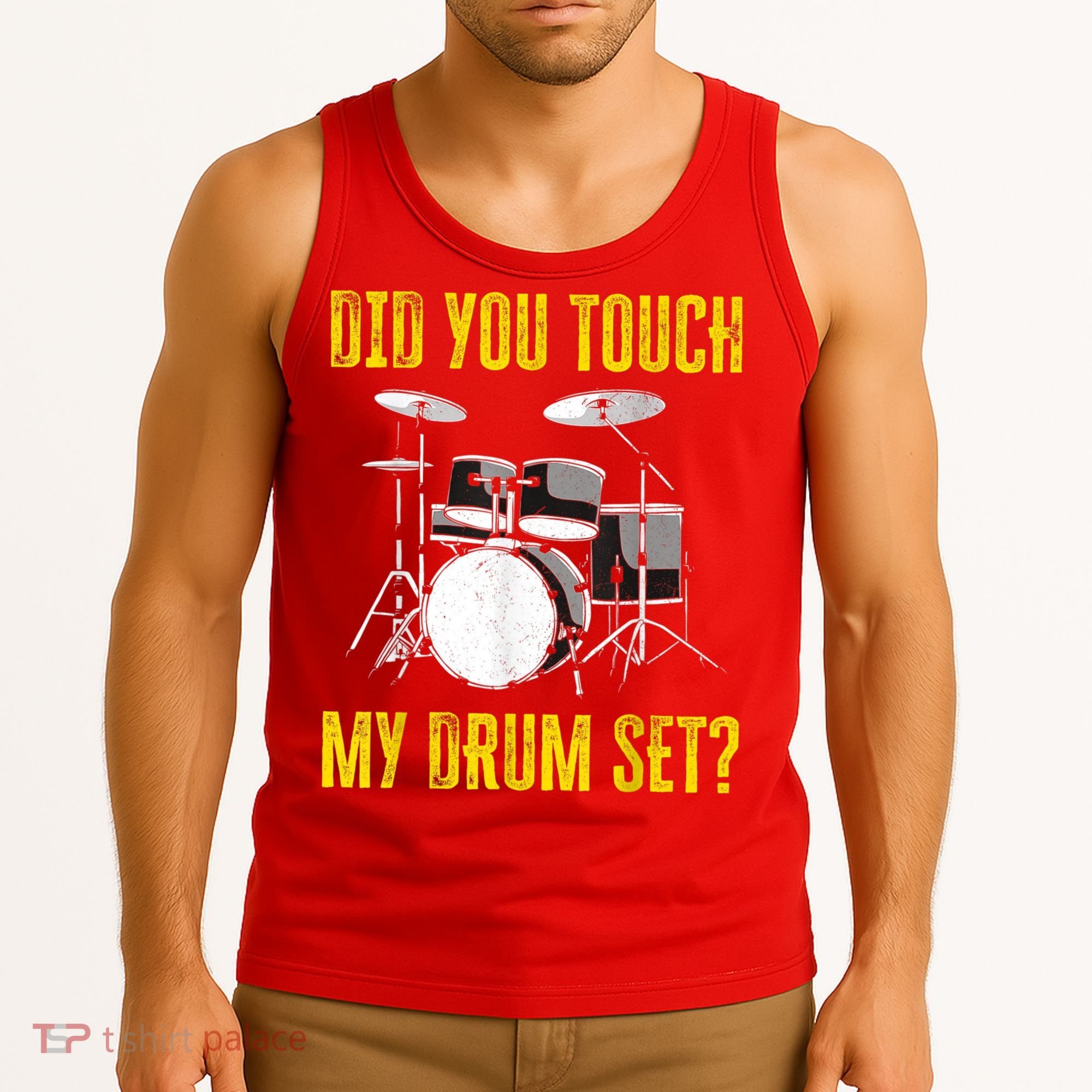 Did You Touch My Drum Set Funny Percussion Music Tank Top