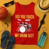 Did You Touch My Drum Set Funny Percussion Music Tank Top thumb 4