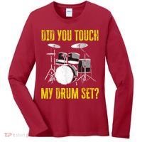 Did You Touch My Drum Set Funny Percussion Music Women's Long Sleeve Shirt thumb 0