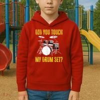 Did You Touch My Drum Set Funny Percussion Music Kids Hoodie thumb 2