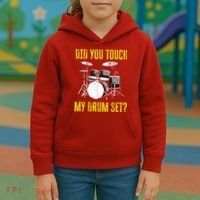 Did You Touch My Drum Set Funny Percussion Music Kids Hoodie thumb 3