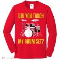 Did You Touch My Drum Set Funny Percussion Music Kids Long Sleeve Shirt thumb 0