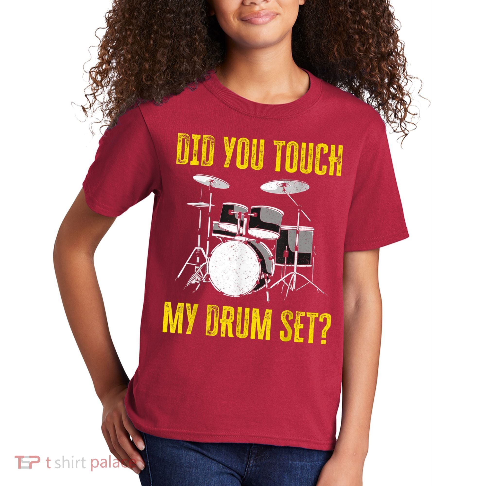 Did You Touch My Drum Set Funny Percussion Music Kids T-Shirt