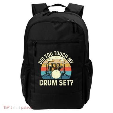 Did You Touch My Drum Set Retro Drummer Drumming Backpack