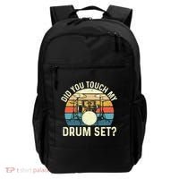 Did You Touch My Drum Set Retro Drummer Drumming Backpack thumb 0