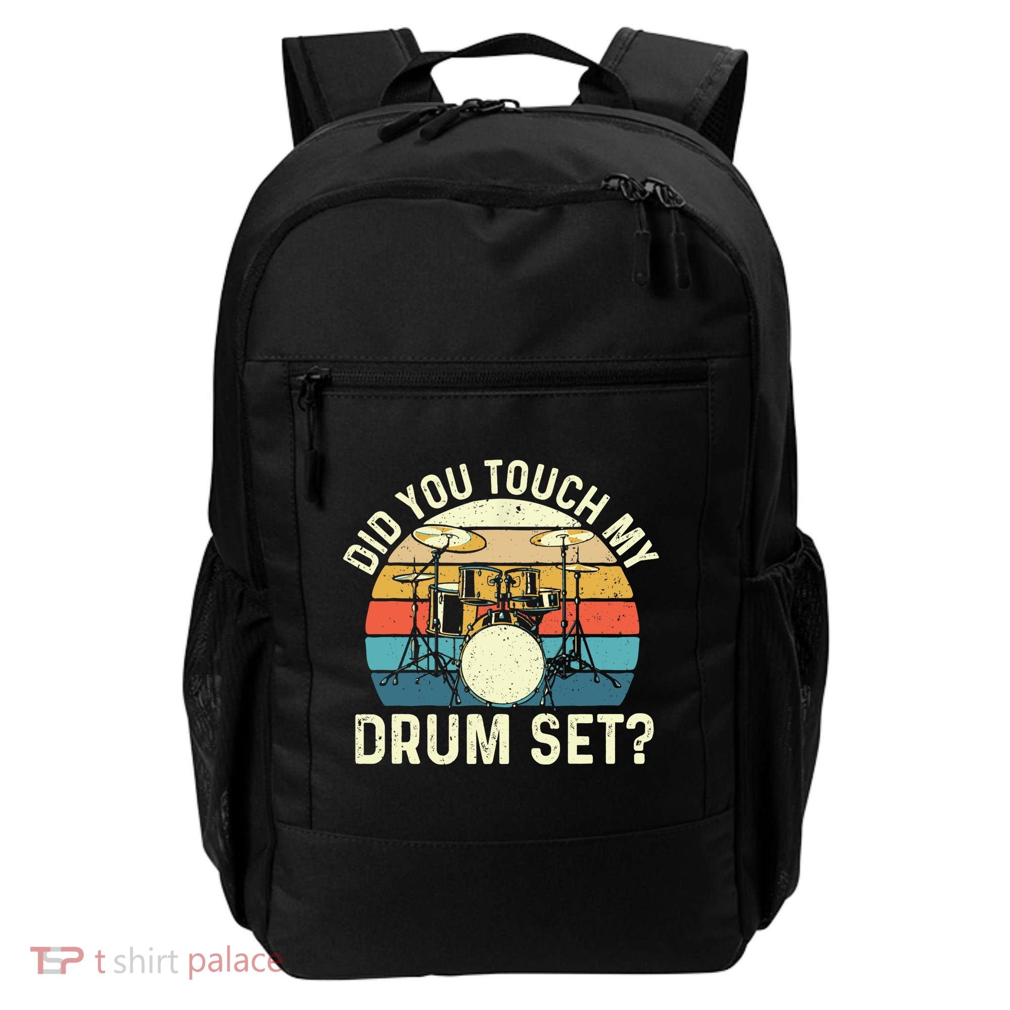 Did You Touch My Drum Set Retro Drummer Drumming Backpack