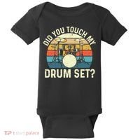 Did You Touch My Drum Set Retro Drummer Drumming Baby Bodysuit thumb 0