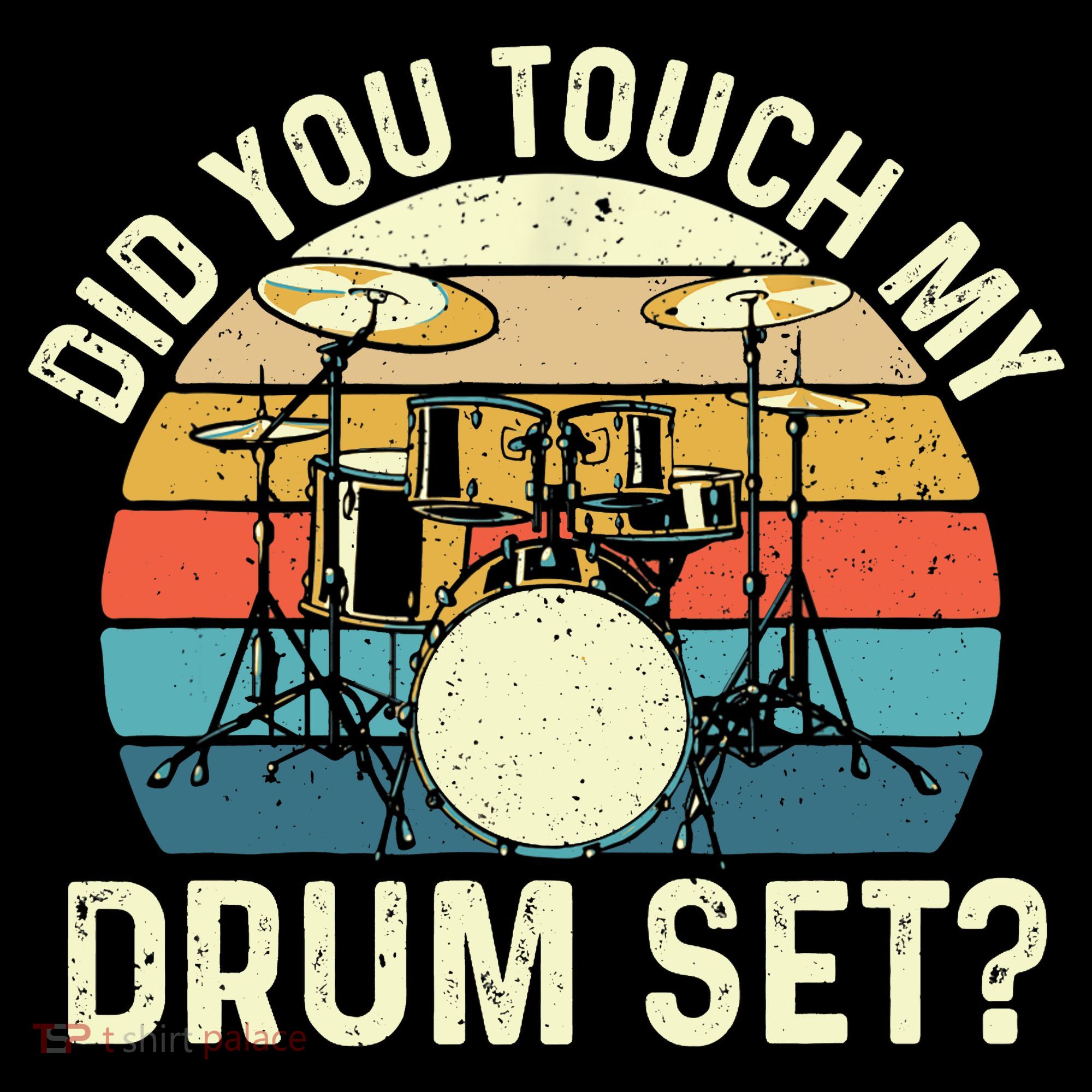 Did You Touch My Drum Set Retro Drummer Drumming Toddler Hoodie