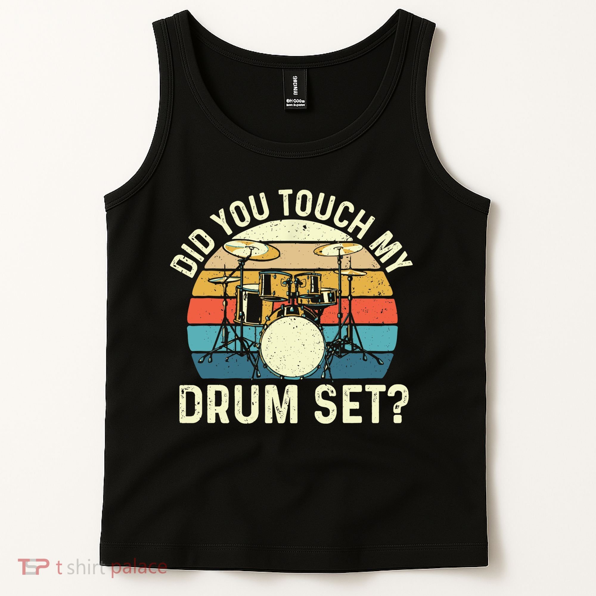 Did You Touch My Drum Set Retro Drummer Drumming Tank Top
