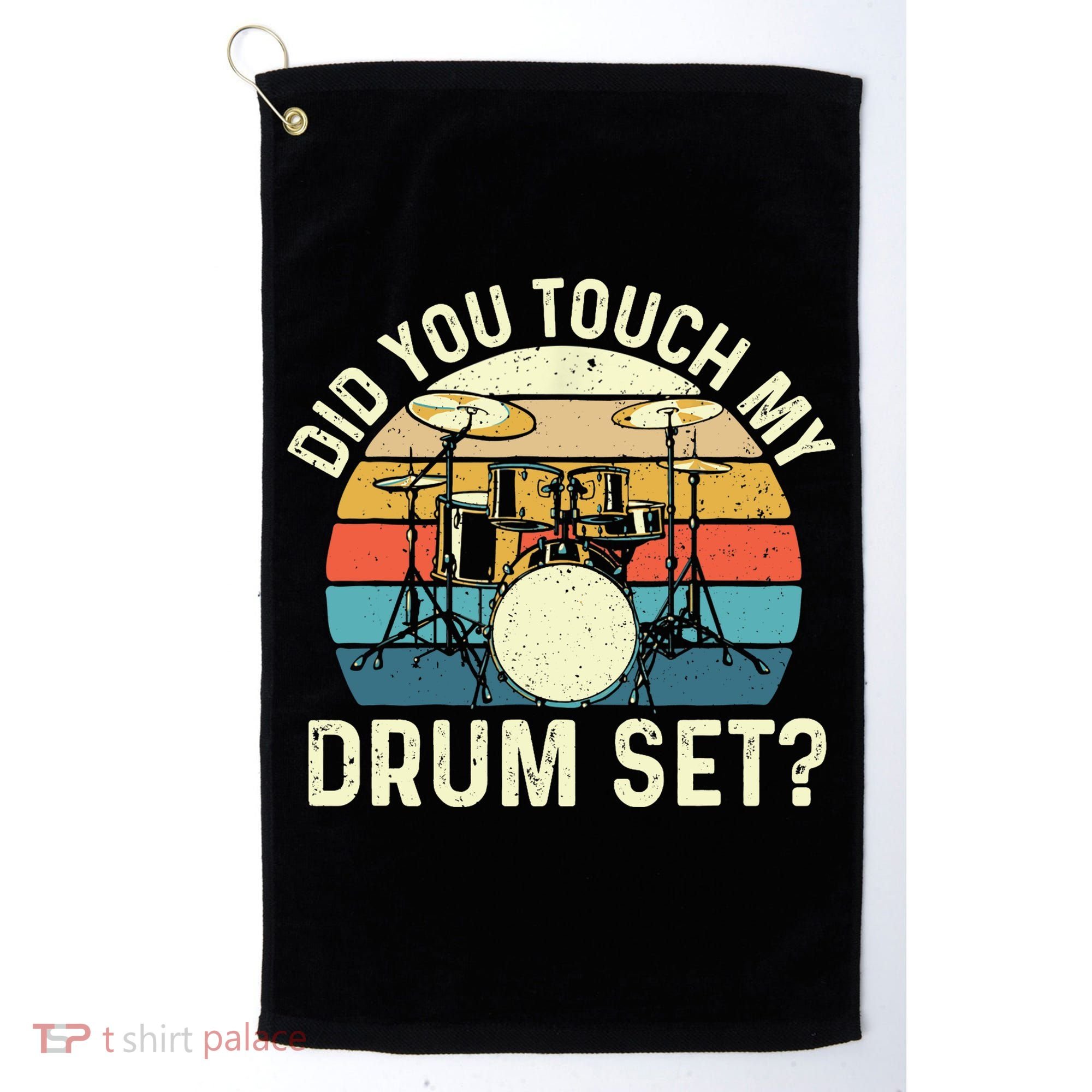 Did You Touch My Drum Set Retro Drummer Drumming Golf Towel
