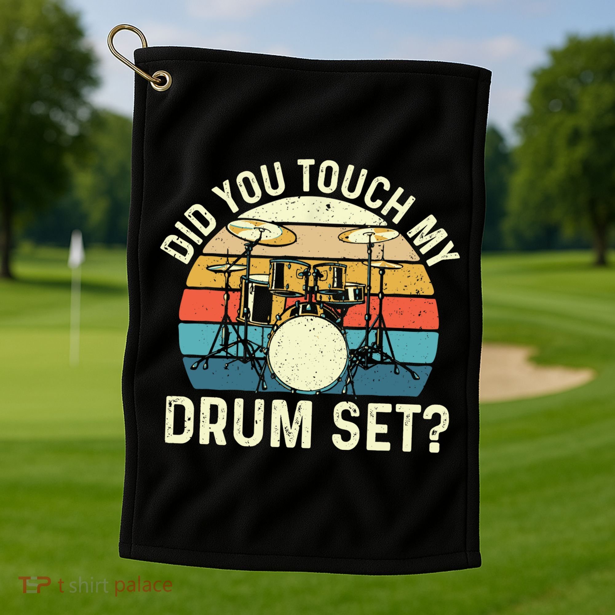 Did You Touch My Drum Set Retro Drummer Drumming Golf Towel