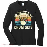 Did You Touch My Drum Set Retro Drummer Drumming Women's Long Sleeve Shirt thumb 0
