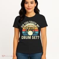 Did You Touch My Drum Set Retro Drummer Drumming Women's T-Shirt thumb 4