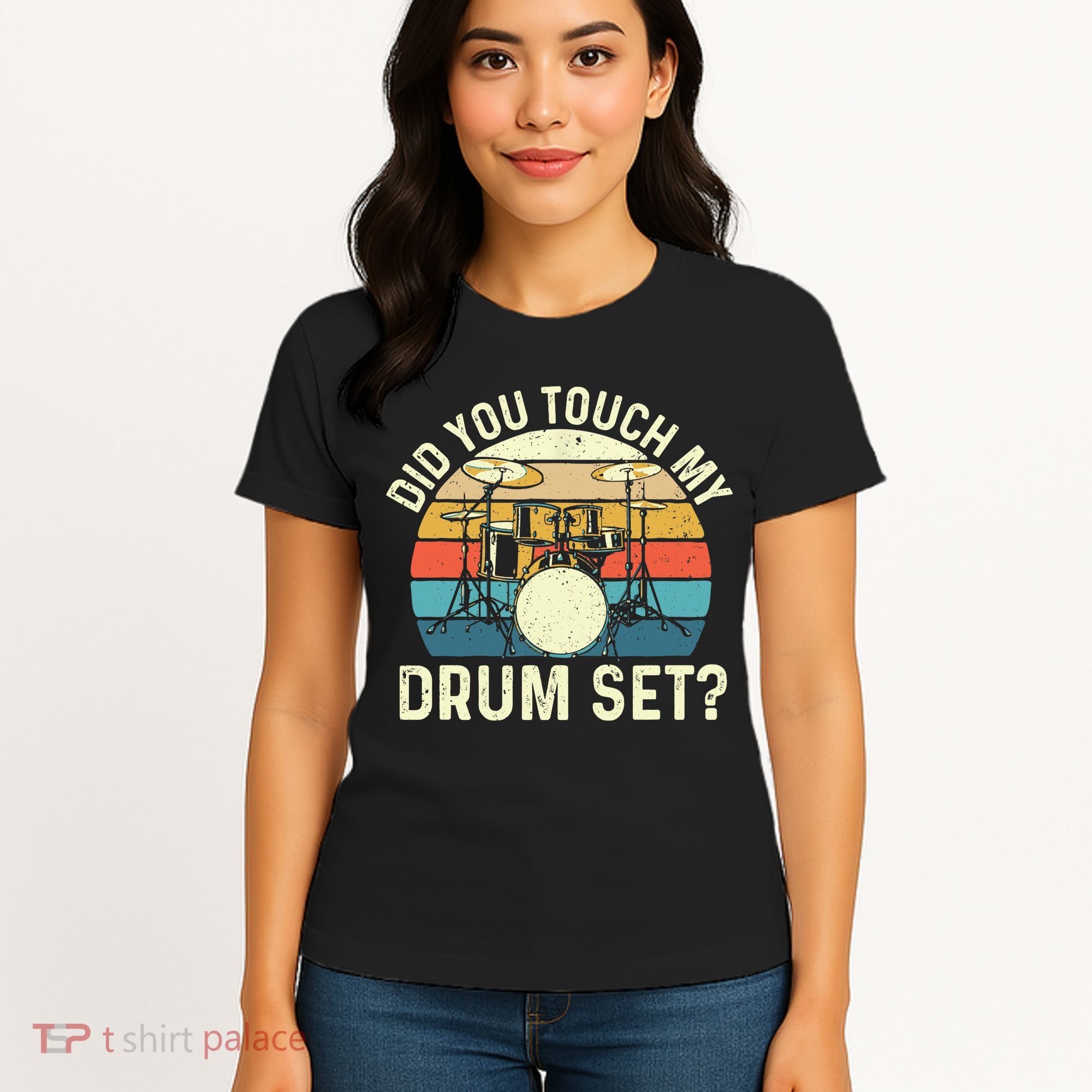 Did You Touch My Drum Set Retro Drummer Drumming Women's T-Shirt
