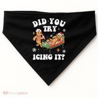 Did You Try Icing It Funny Nurse Christmas Gift USA-Made Doggie Bandana thumb 0