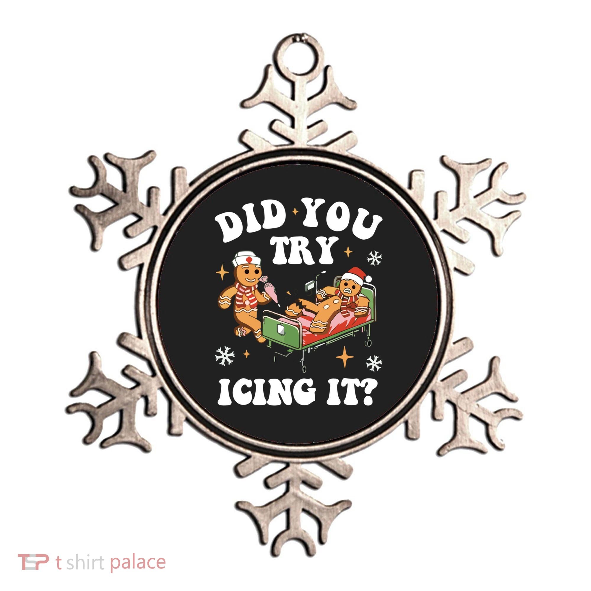 Did You Try Icing It Funny Nurse Christmas Gift Ornament