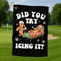 Did You Try Icing It Funny Nurse Christmas Gift Golf Towel thumb 1