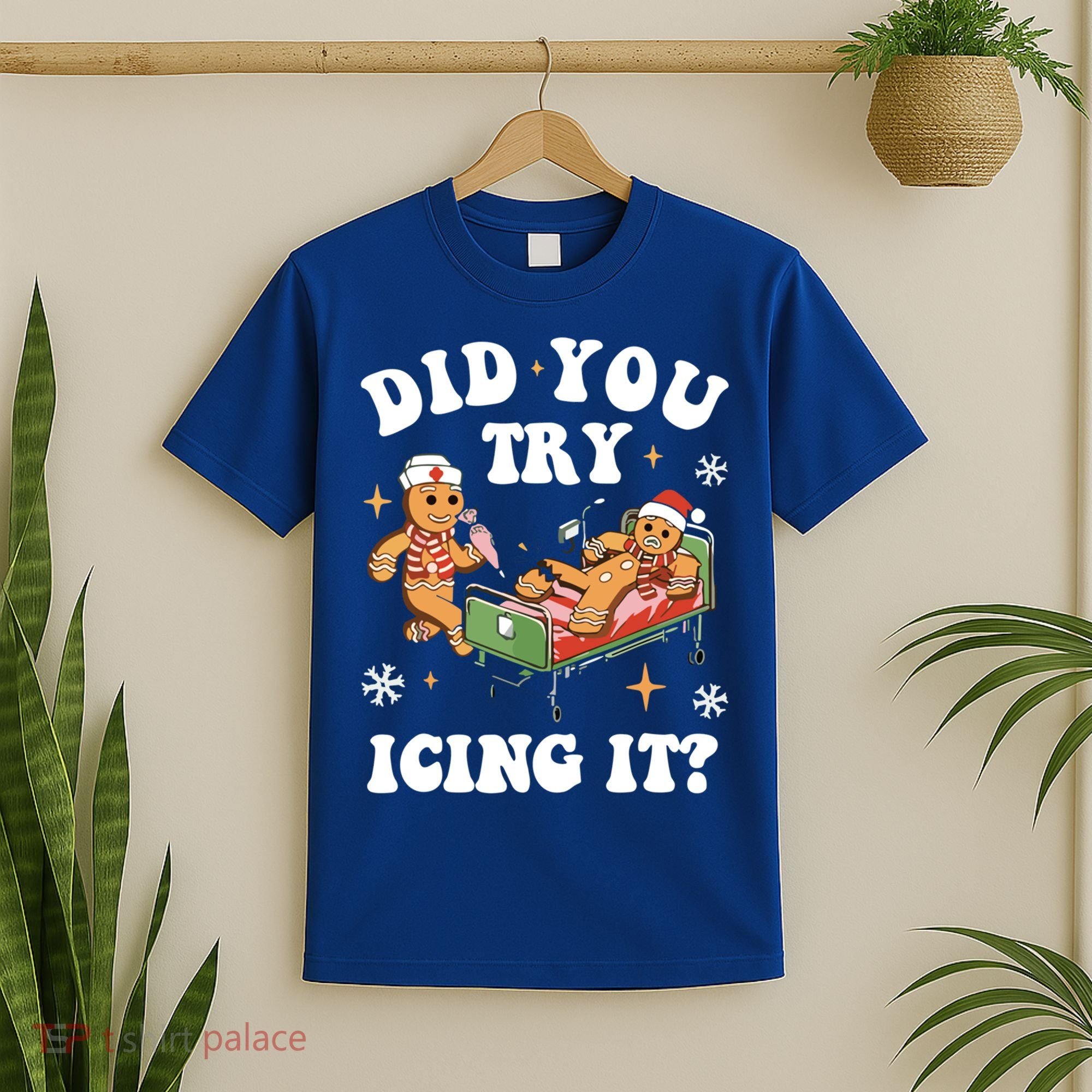 Did You Try Icing It Funny Nurse Christmas Gift T-Shirt