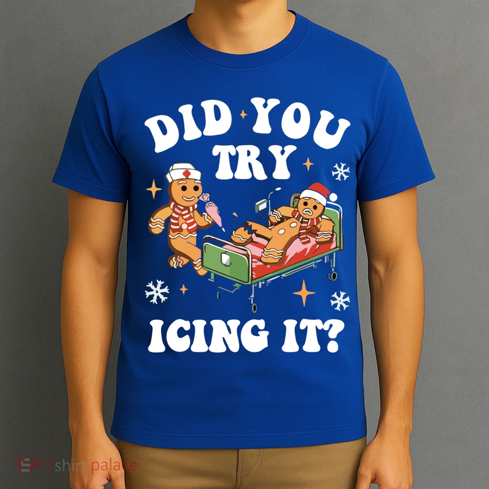 Did You Try Icing It Funny Nurse Christmas Gift T-Shirt
