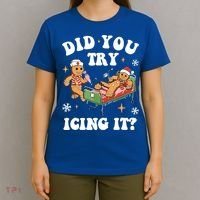 Did You Try Icing It Funny Nurse Christmas Gift T-Shirt thumb 4