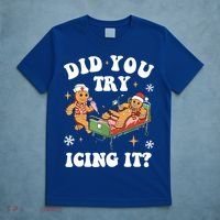 Did You Try Icing It Funny Nurse Christmas Gift T-Shirt thumb 5
