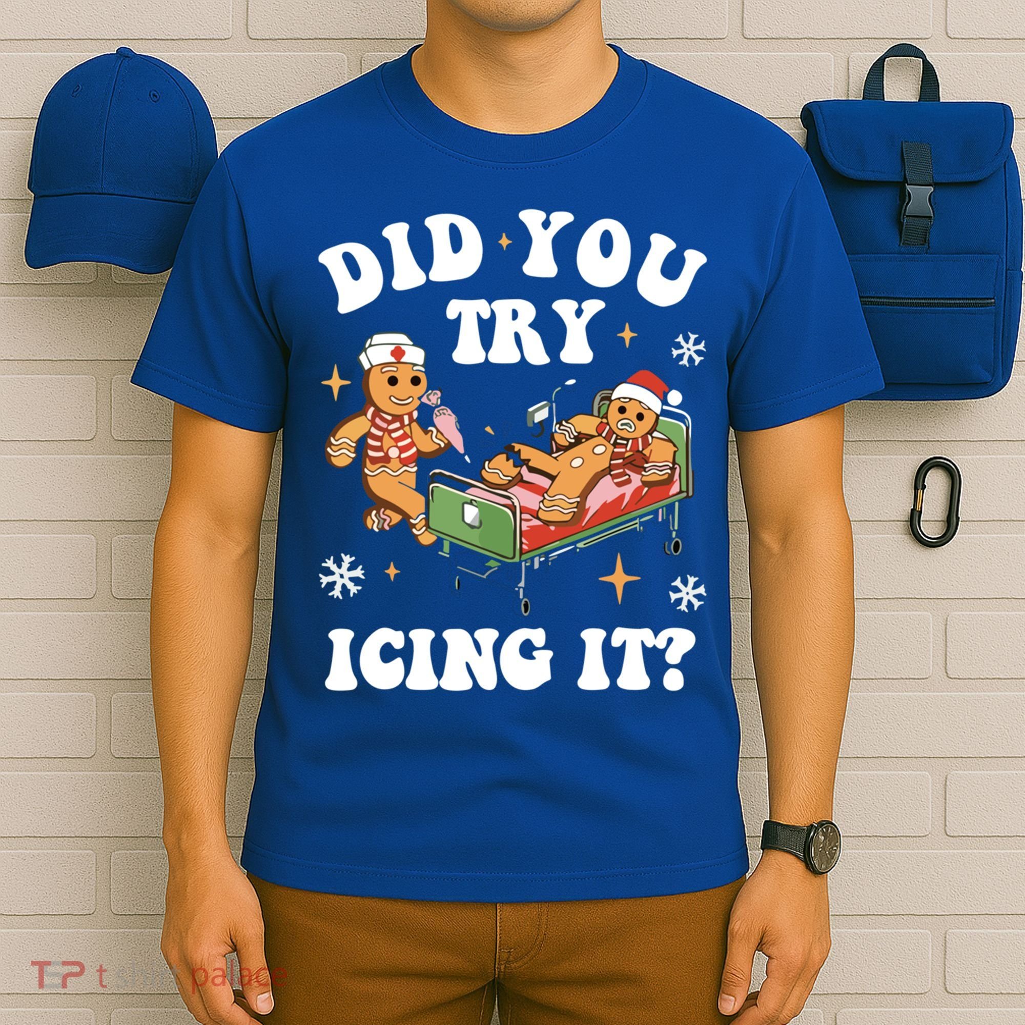 Did You Try Icing It Funny Nurse Christmas Gift T-Shirt
