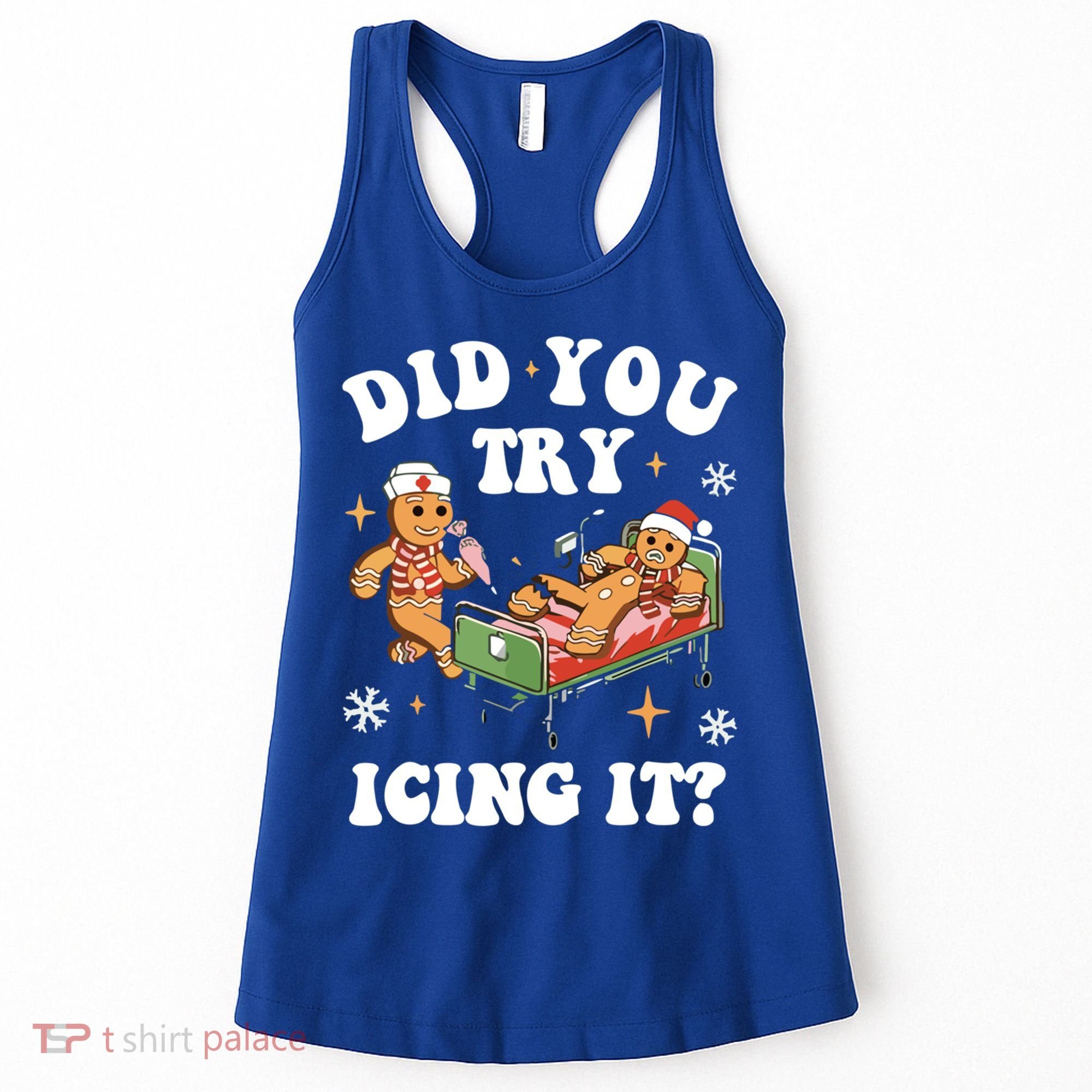 Did You Try Icing It Funny Nurse Christmas Gift Women's Tank Top