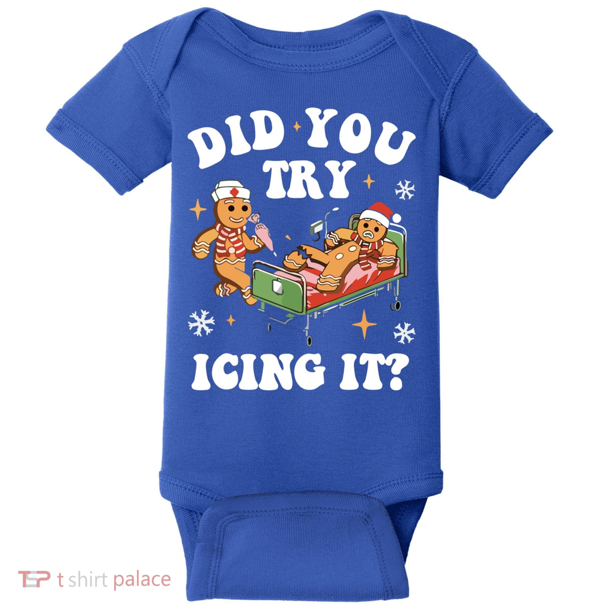 Did You Try Icing It Funny Nurse Christmas Gift Baby Bodysuit