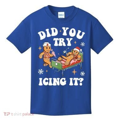 Did You Try Icing It Funny Nurse Christmas Gift Kids T-Shirt