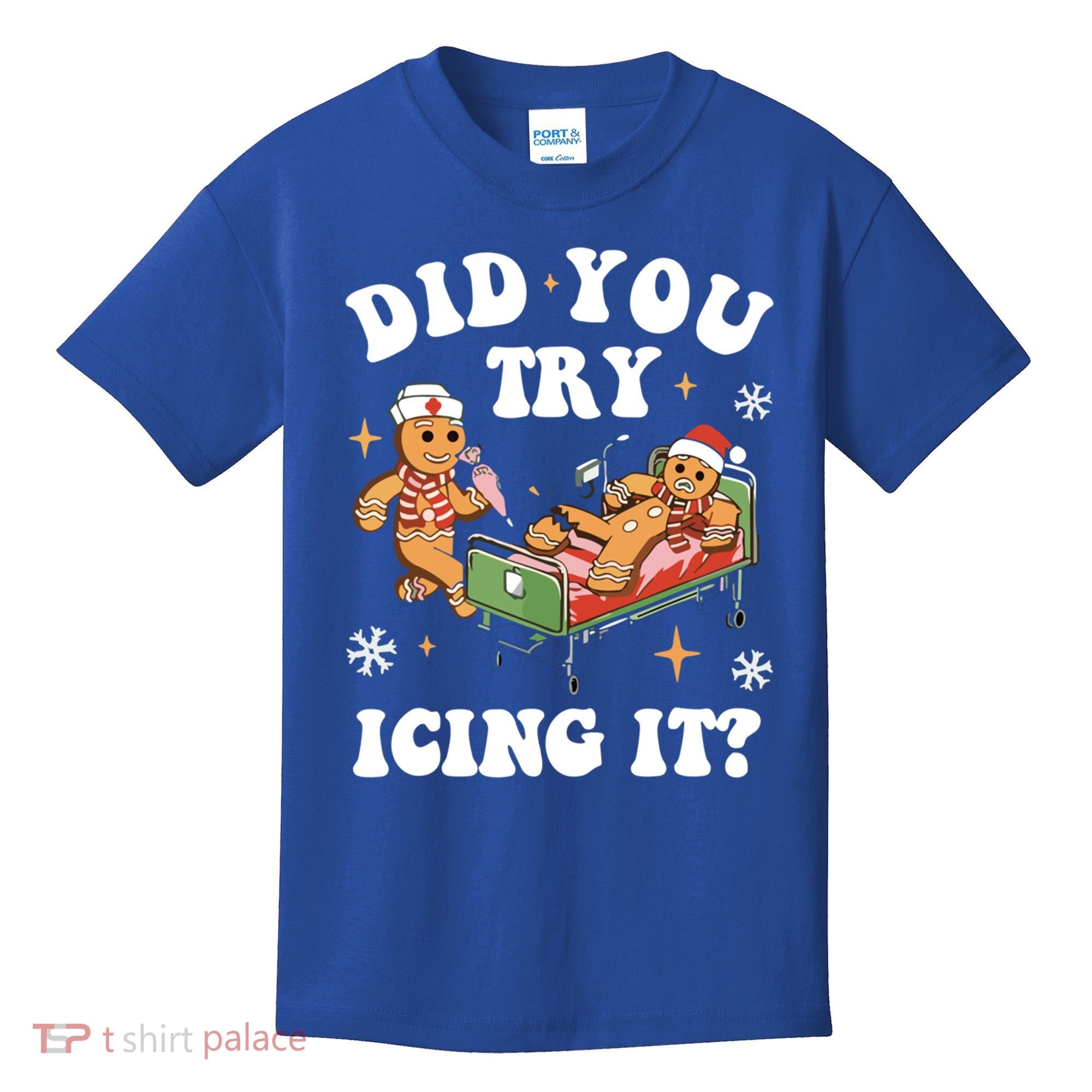 Did You Try Icing It Funny Nurse Christmas Gift Kids T-Shirt