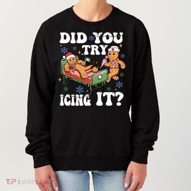 Did You Try Icing It Gift Women's Sweatshirt