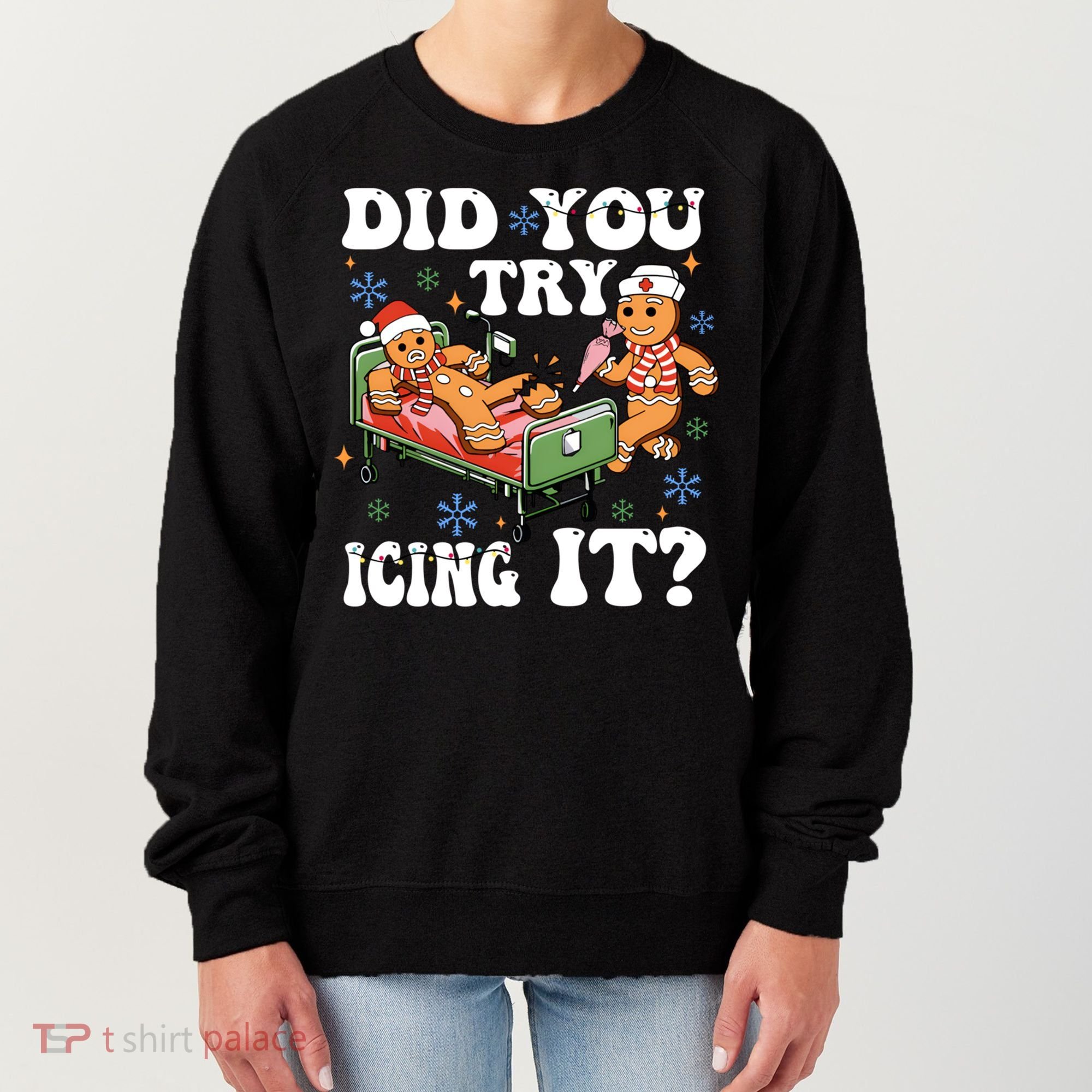 Did You Try Icing It Gift Women's Sweatshirt