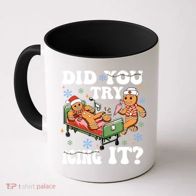 Did You Try Icing It Gift Coffee Mug