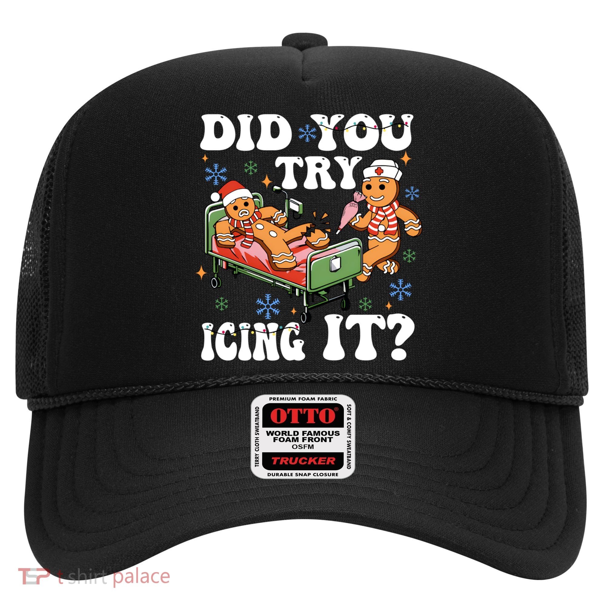 Did You Try Icing It Gift Hat
