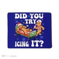 Did You Try Icing It Gift Mousepad thumb 0
