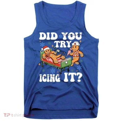 Did You Try Icing It Gift Tank Top
