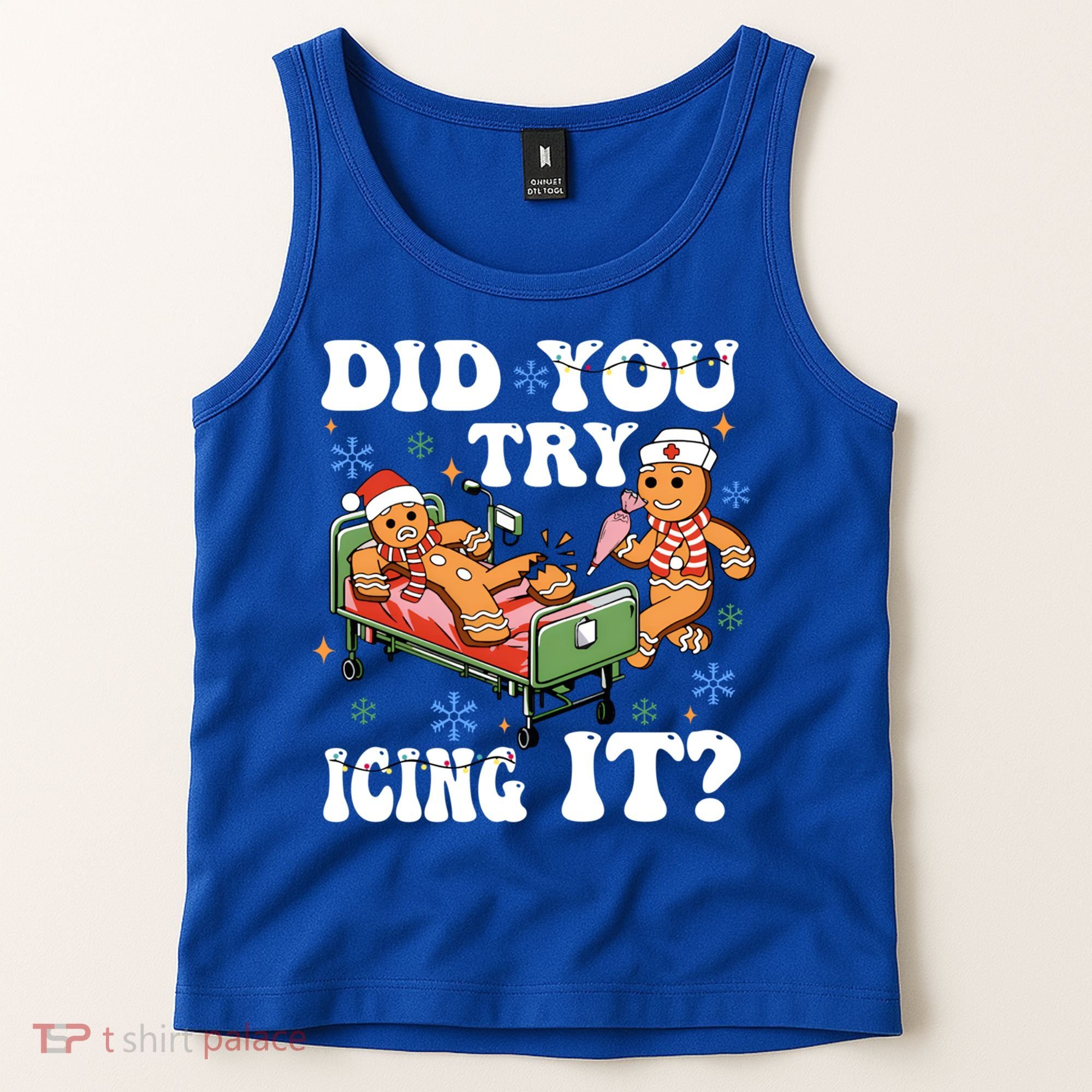 Did You Try Icing It Gift Tank Top