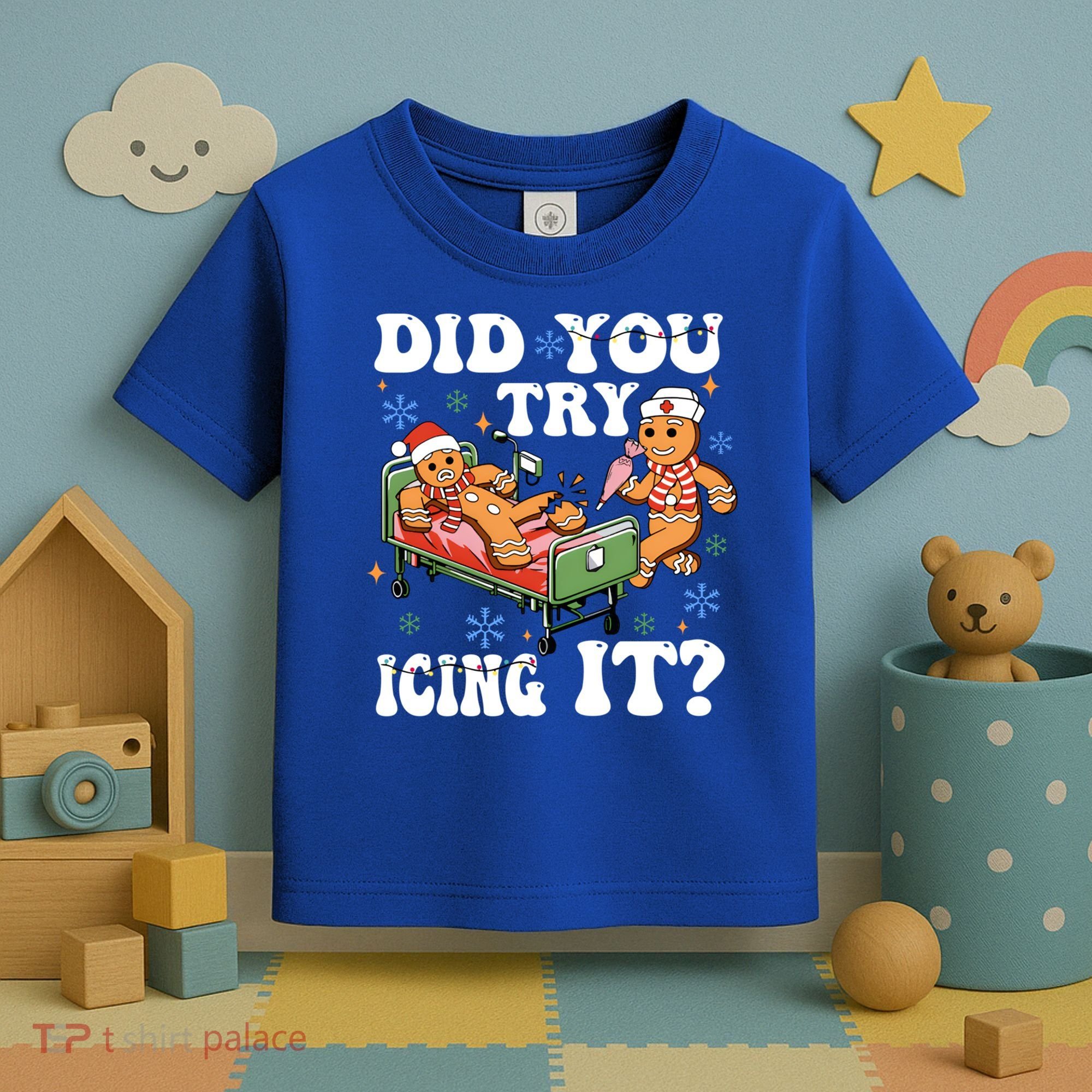 Did You Try Icing It Gift Toddler T-Shirt