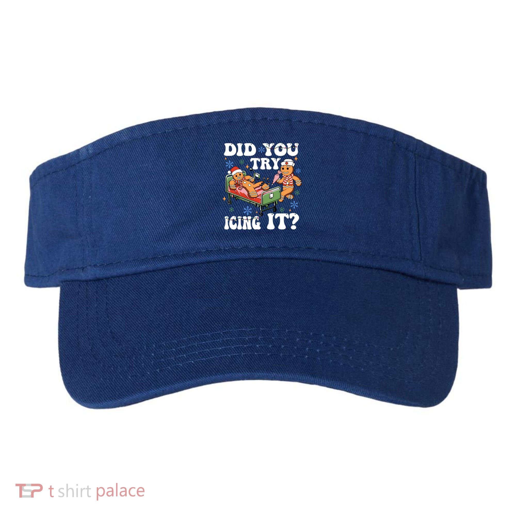 Did You Try Icing It Gift Visor