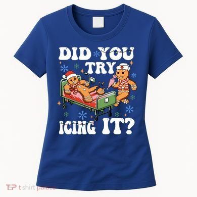 Did You Try Icing It Gift Women's T-Shirt
