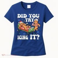 Did You Try Icing It Gift Women's T-Shirt thumb 0