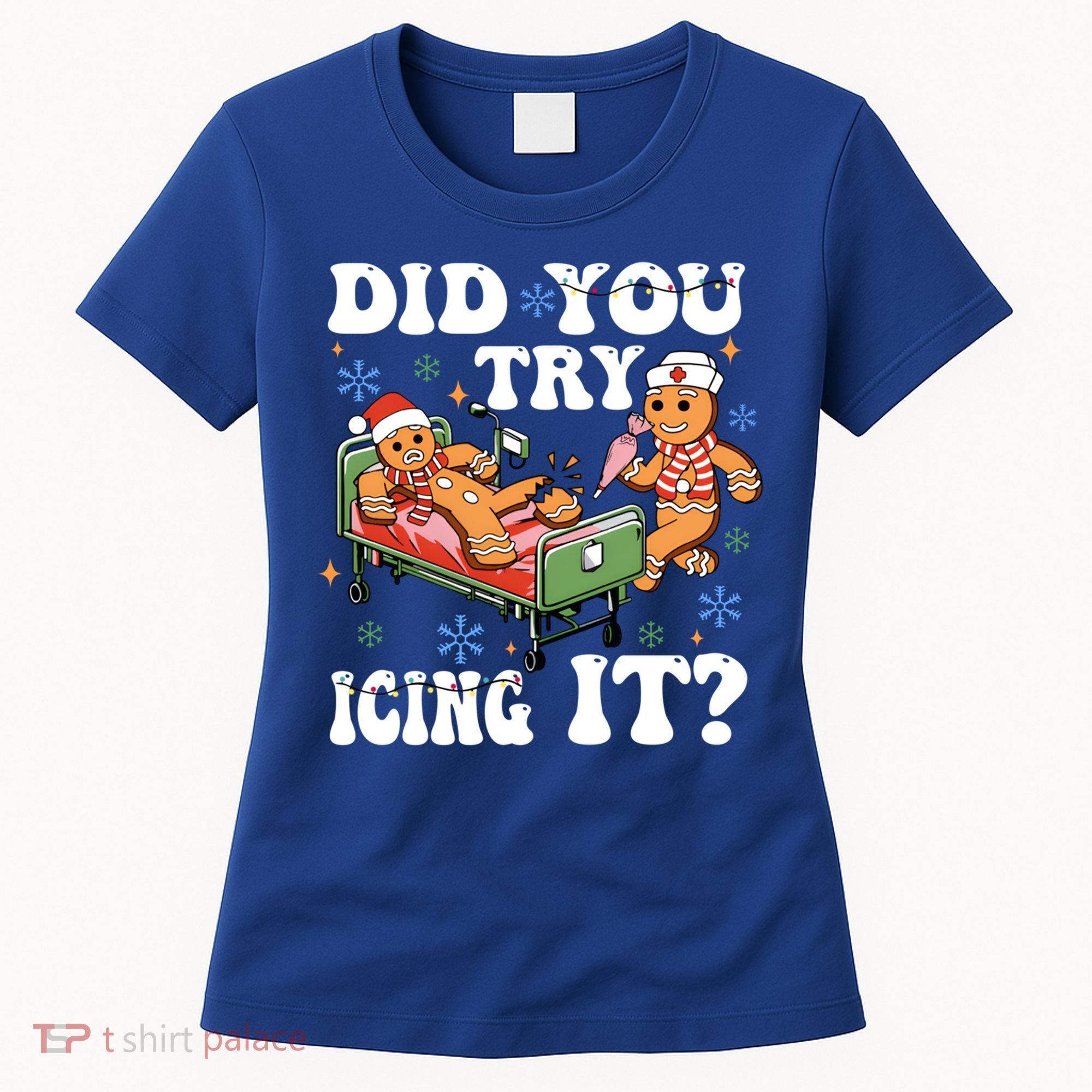 Did You Try Icing It Gift Women's T-Shirt