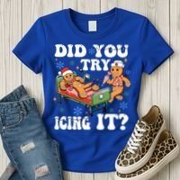 Did You Try Icing It Gift Women's T-Shirt thumb 3