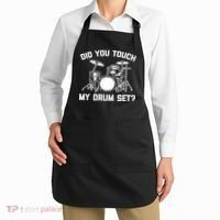 Did You Touch My Drum Set Funny Drummer Percussion Drums Apron thumb 2