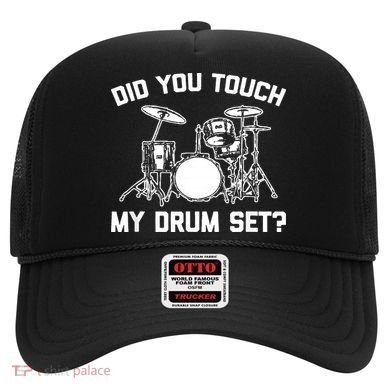Did You Touch My Drum Set Funny Drummer Percussion Drums Hat