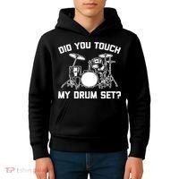 Did You Touch My Drum Set Funny Drummer Percussion Drums Kids Hoodie thumb 4