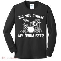 Did You Touch My Drum Set Funny Drummer Percussion Drums Kids Long Sleeve Shirt thumb 0