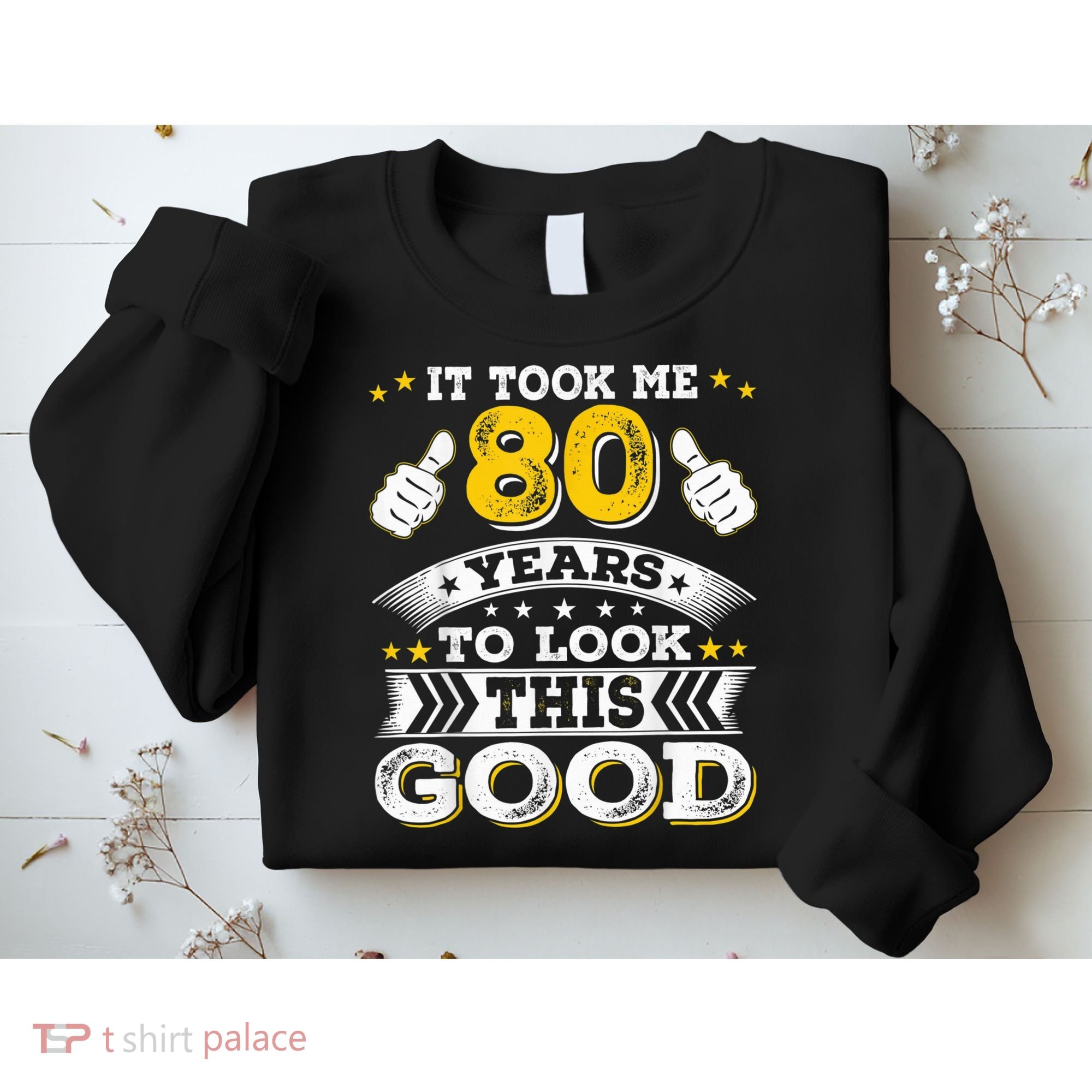 Eighty 1943 80th 80 Years Old birthday Idea For Dad Grandpa Sweatshirt